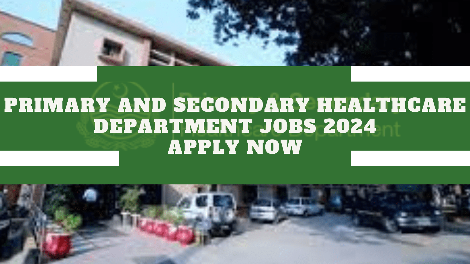 Primary and Secondary Healthcare Department Jobs
