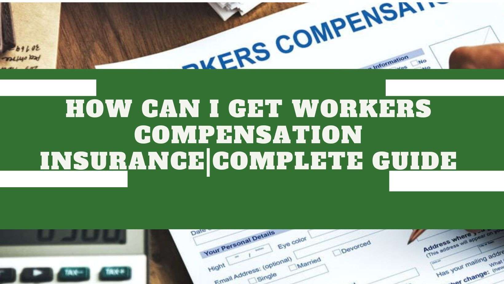 How-Can-I-Get-Workers-Compensation-Insurance
