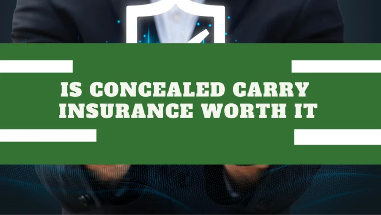 is concealed carry insurance worth it